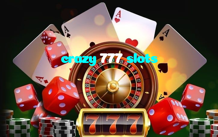 crazy 777 slots